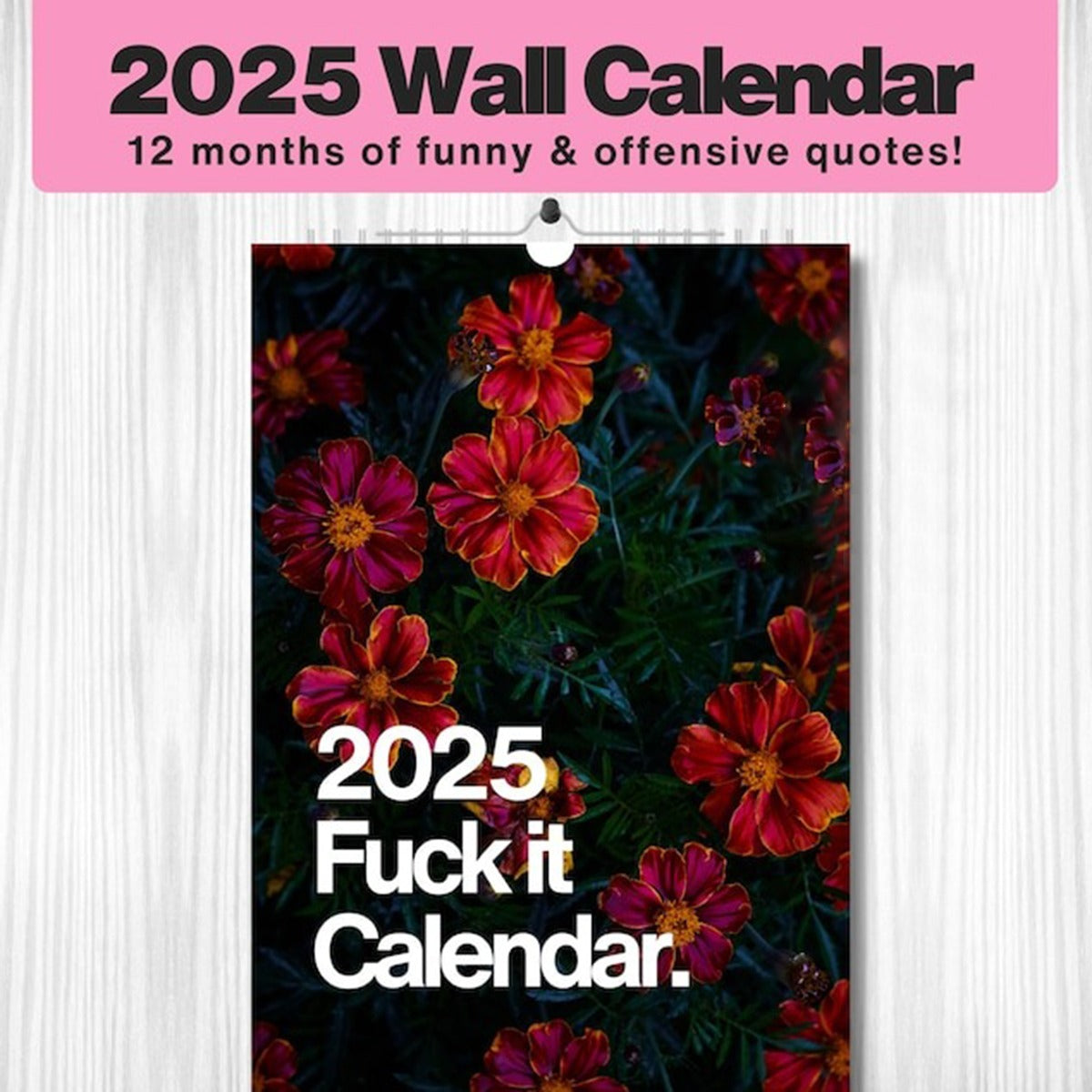 2025 Funny Fuck It Wall Calendar